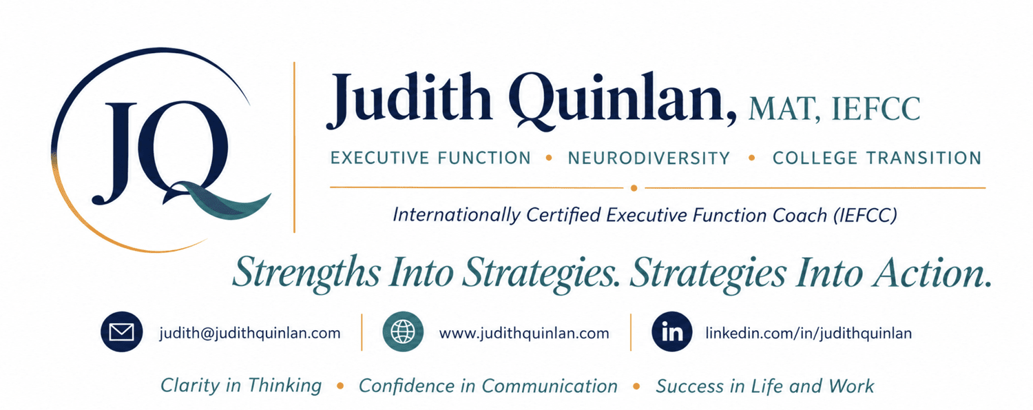 Judith Quinlan, MAT, Internationally Certified Executive Function Coach (ICEFC) & PEERS®-Informed Social Skills Coach for ADHD, Autism, and Neurodivergent Individuals