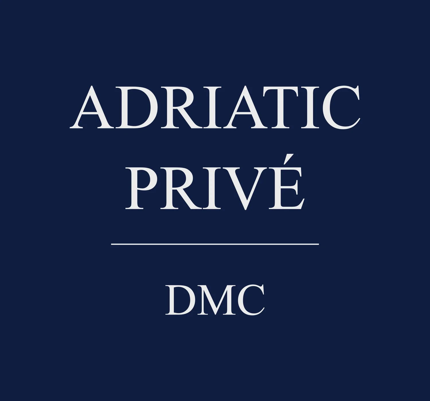 Adriatic Privé DMC
