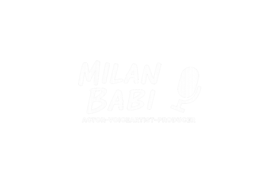 Milan Babi – Actor, Voice Artist &amp; Producer