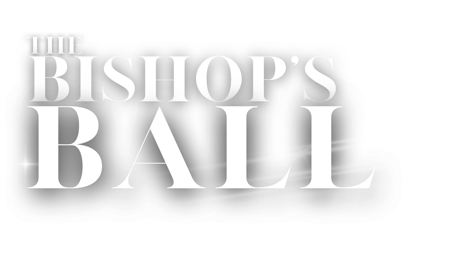 THE BISHOP&#39;S BALL