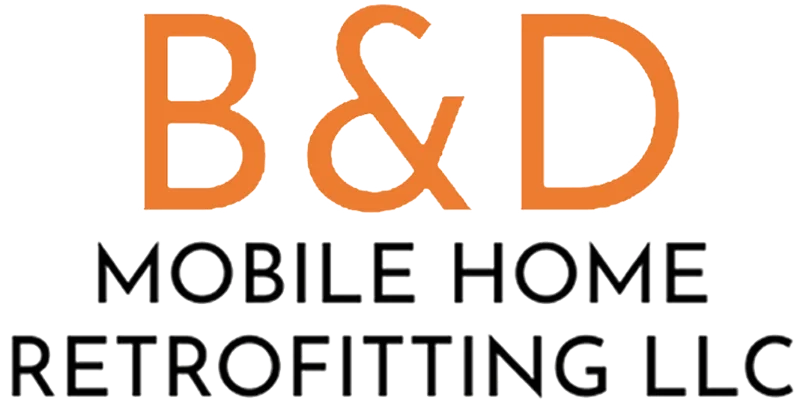 B&D Mobile Home Retrofitting LLC