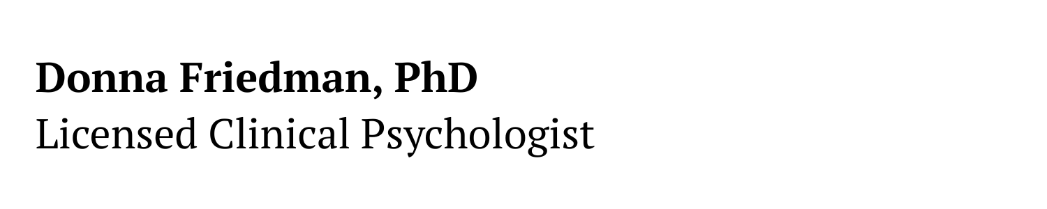 Donna Friedman, PhD - Licensed Clinical Psychologist