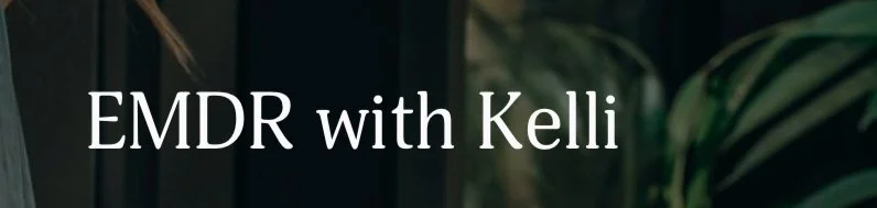 EMDR with Kelli