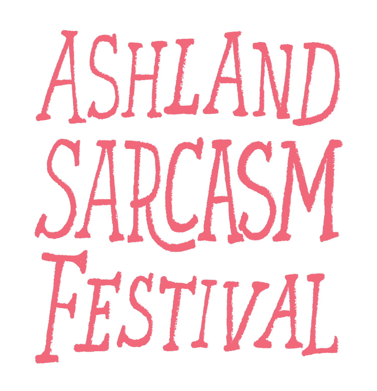 Ashland Sarcasm Festival