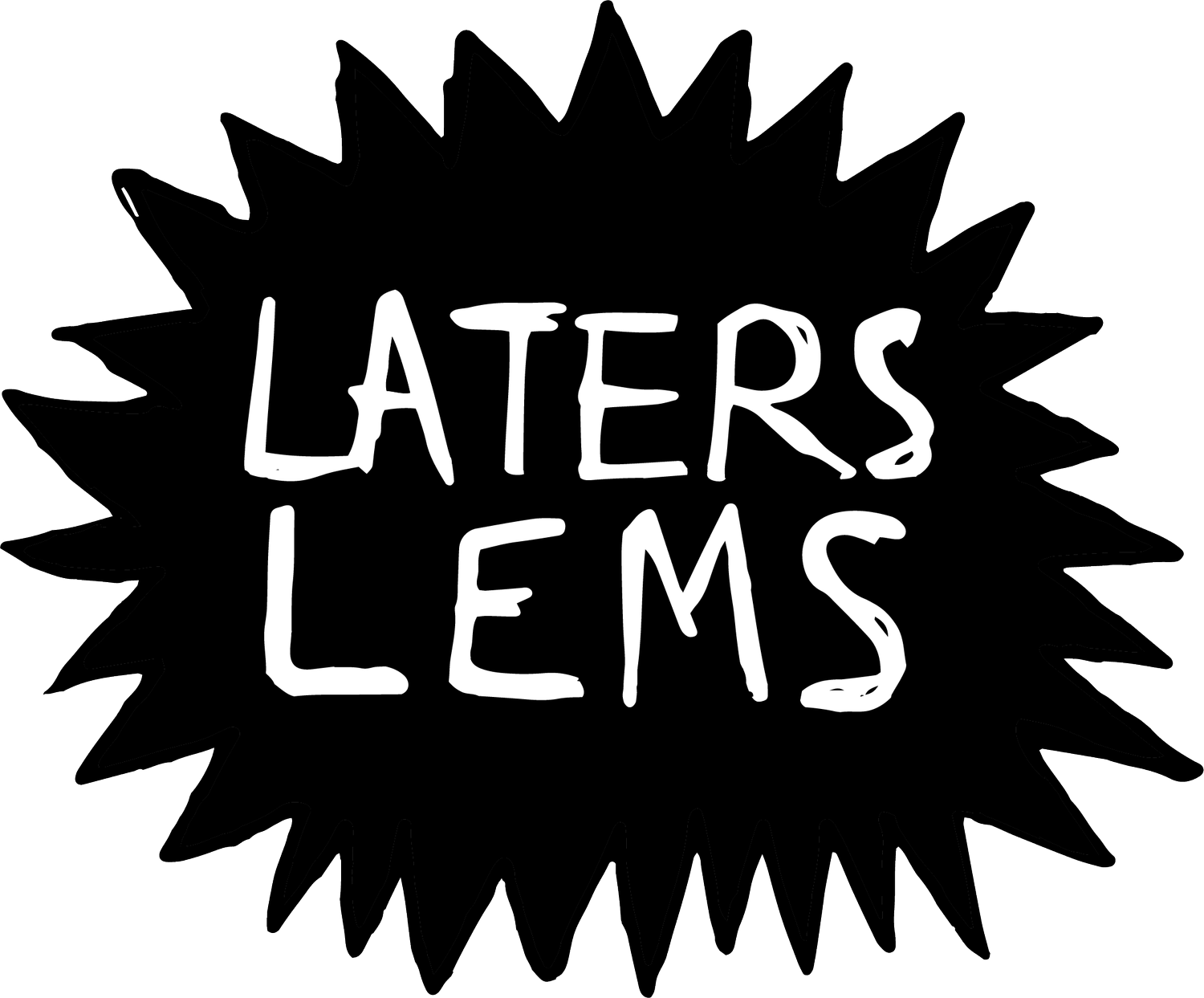 laters lems