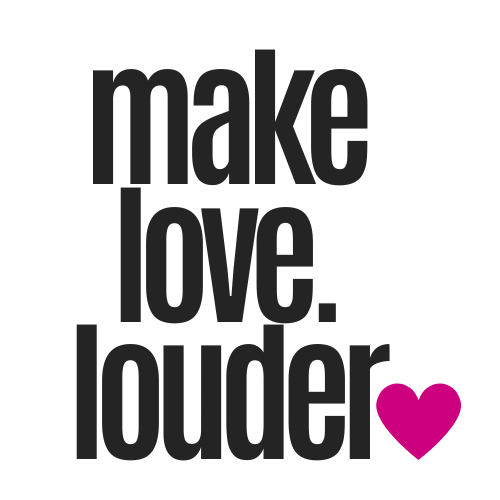 powered by make love louder