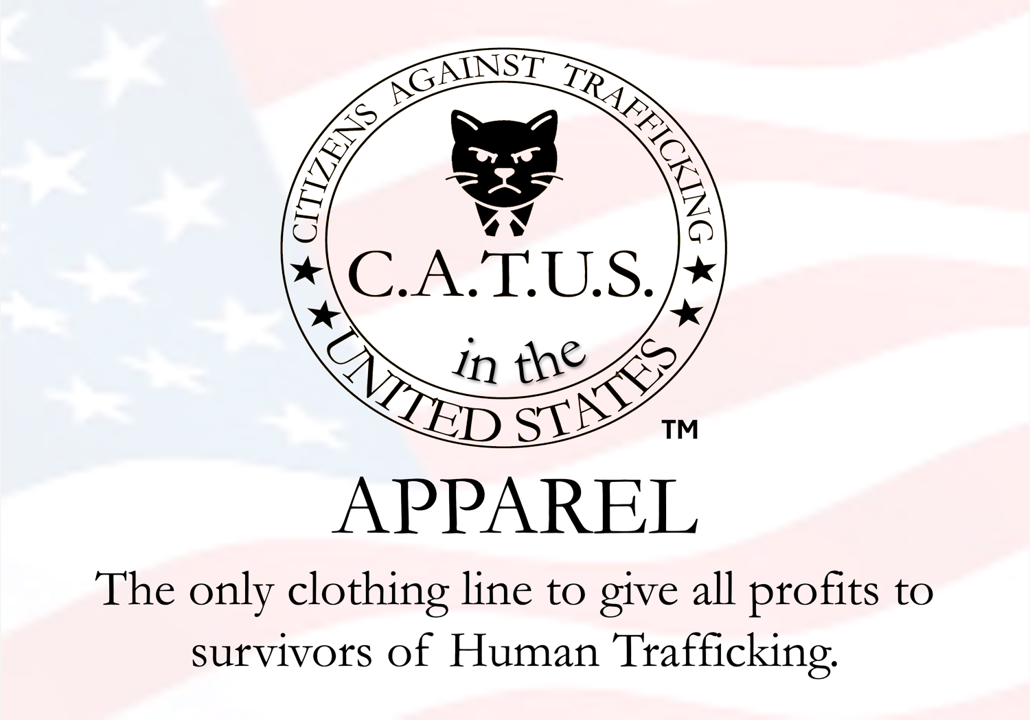 C.A.T.U.S. Apparel - All Profits to Survivors of Human Trafficking