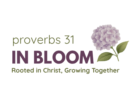 Proverbs 31 In Bloom