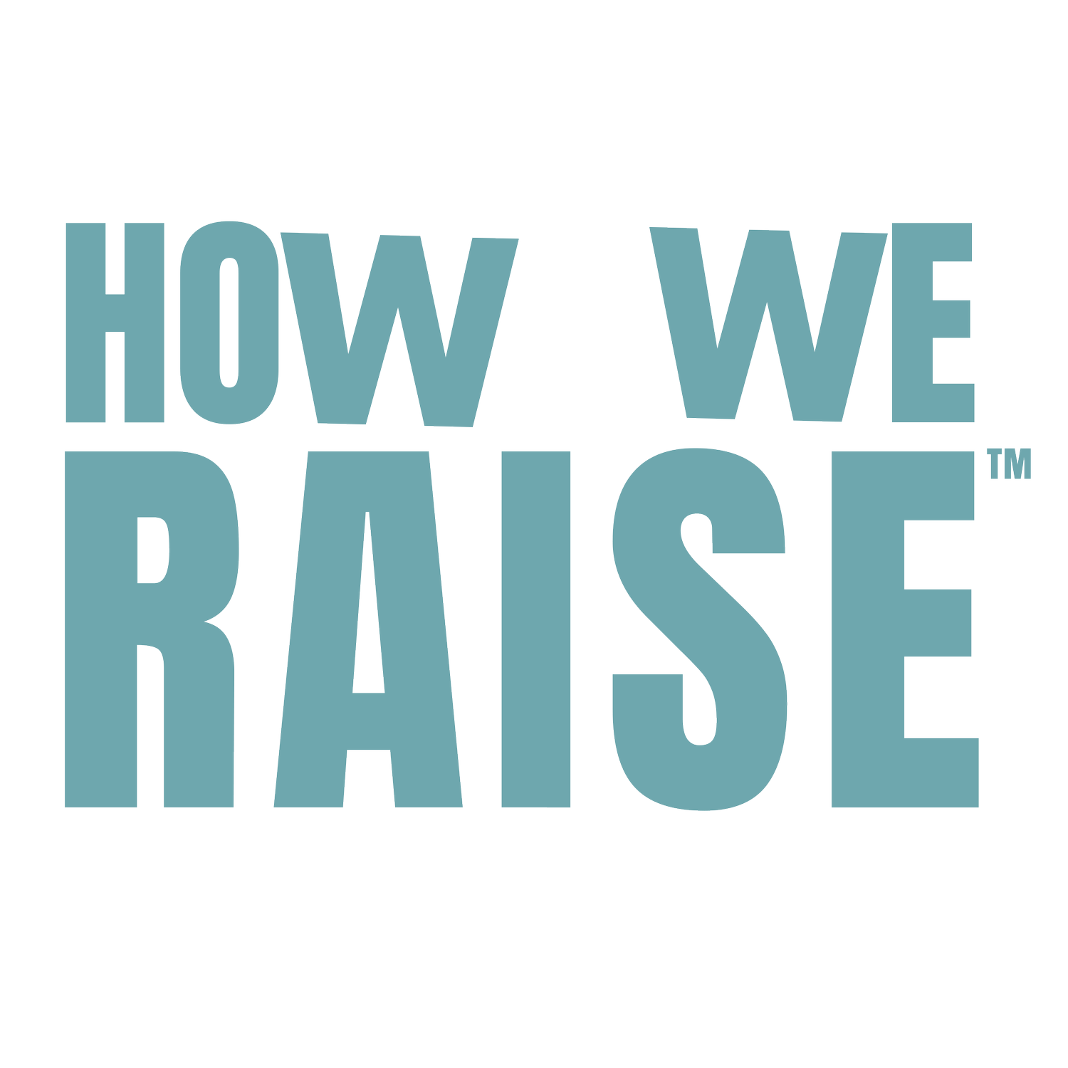 How We Raise