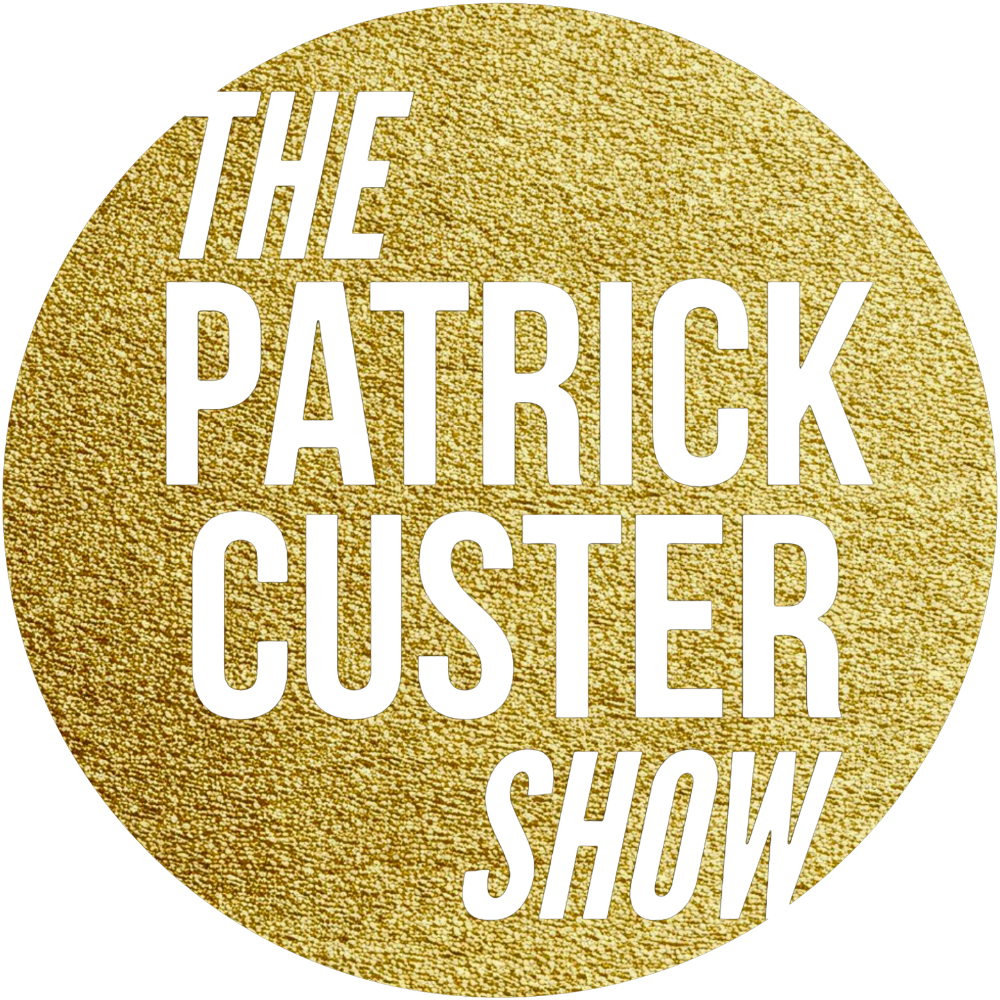 The Patrick Custer Show