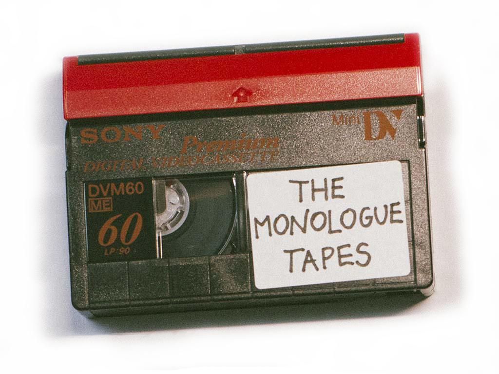 The Monologue Tapes