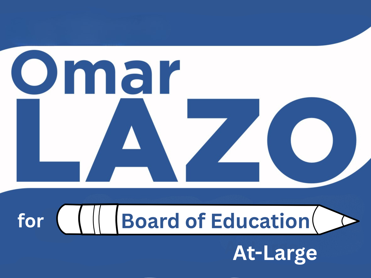 Omar Lazo for Board of Education