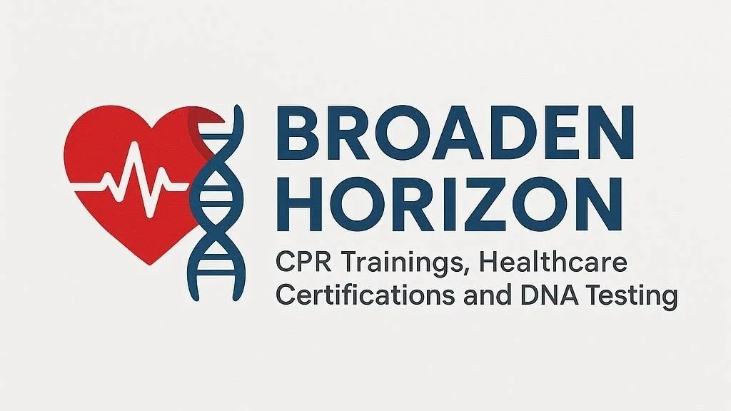 Broaden Horizon CPR Trainings, Healthcare Certifications and DNA Testing