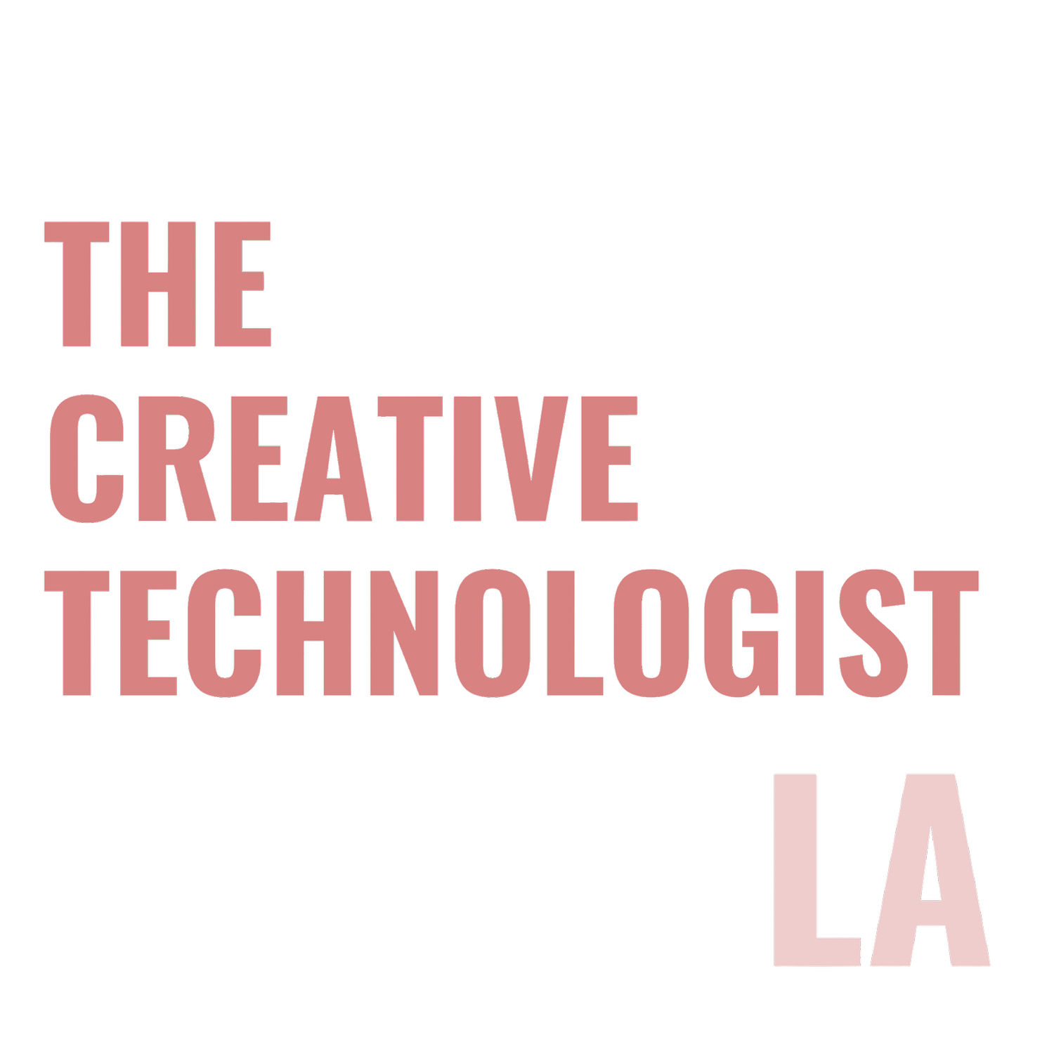 The Creative Technologist LA