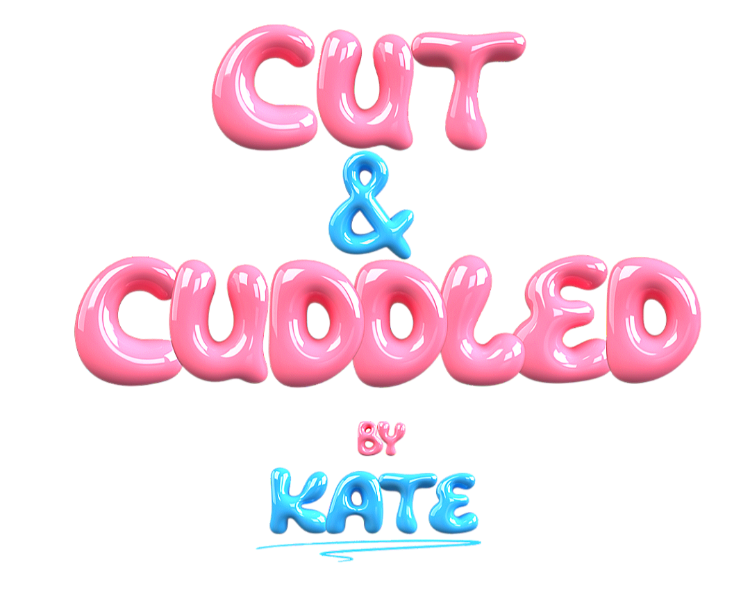 Cut & Cuddled By Kate