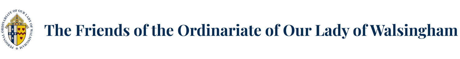 The Friends of the Ordinariate of Our Lady of Walsingham