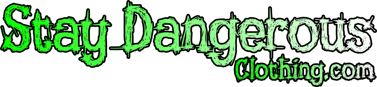 Stay Dangerous Clothing