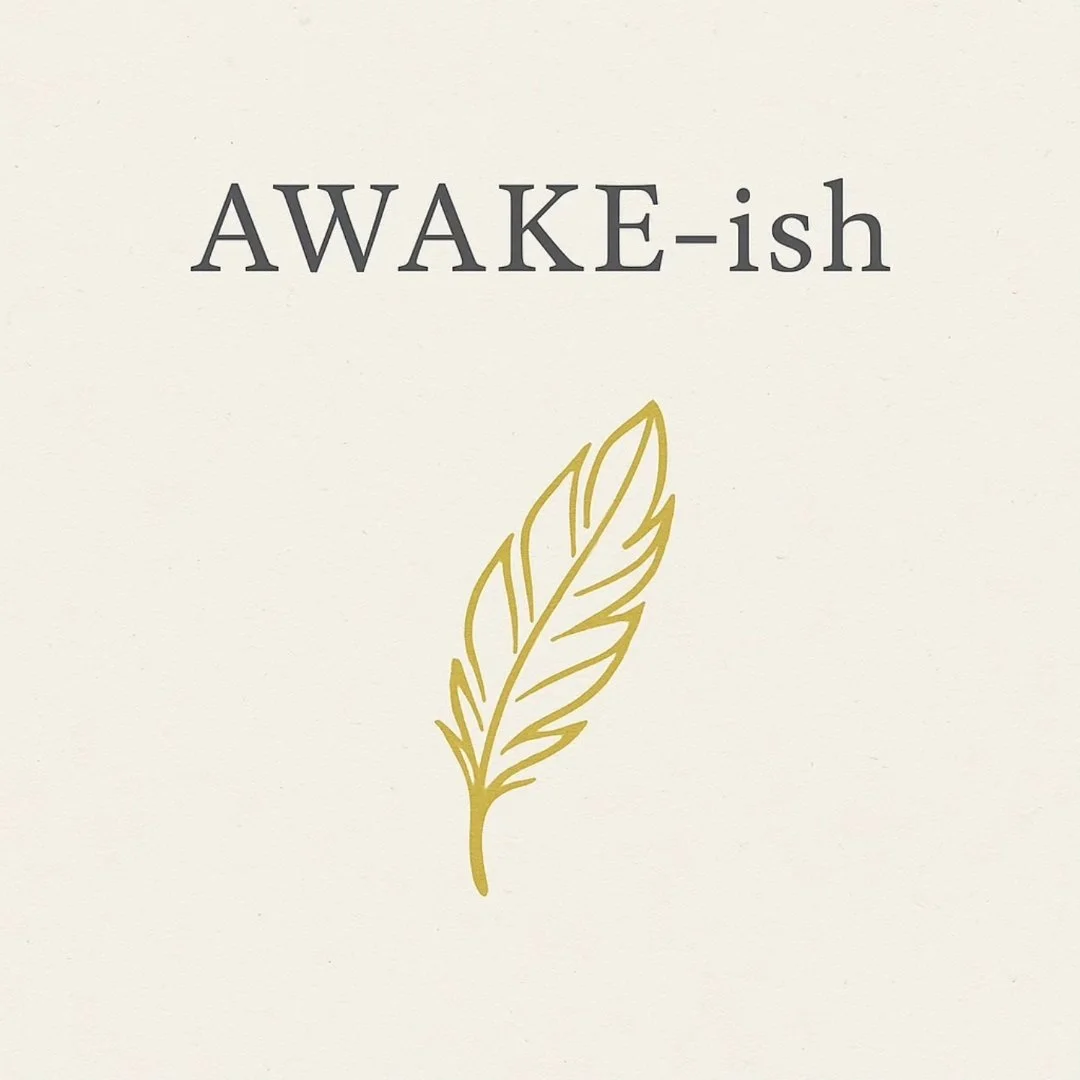 AWAKE-ish