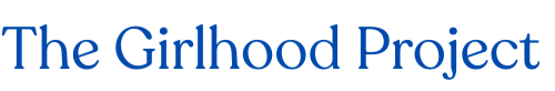 The Girlhood Project