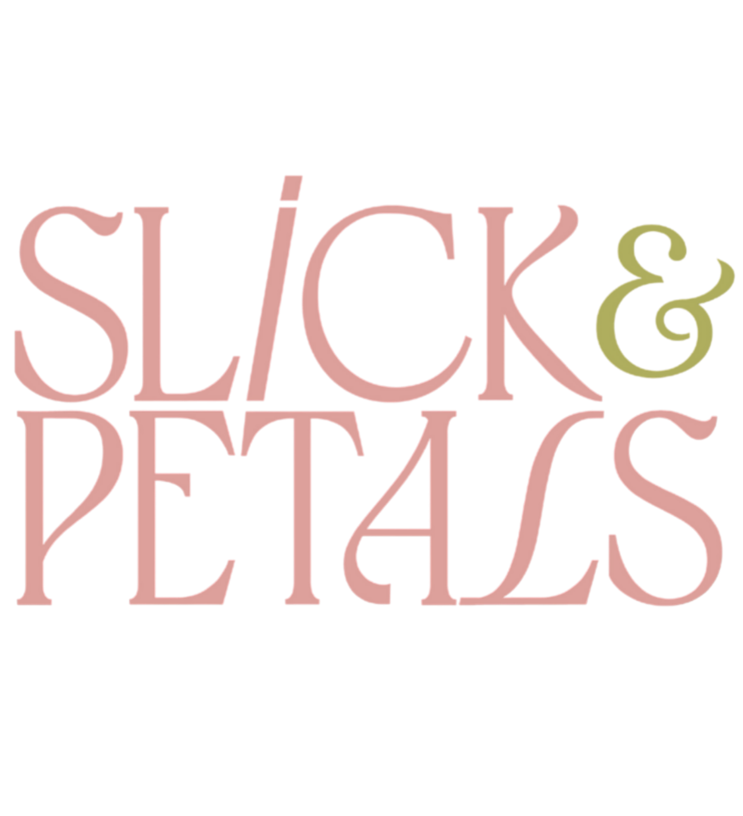 Slick + Petals