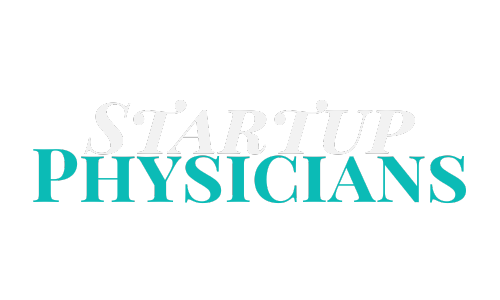 Startup Physicians | Physician Entrepreneurs | Physician Founders | Physician Consultants