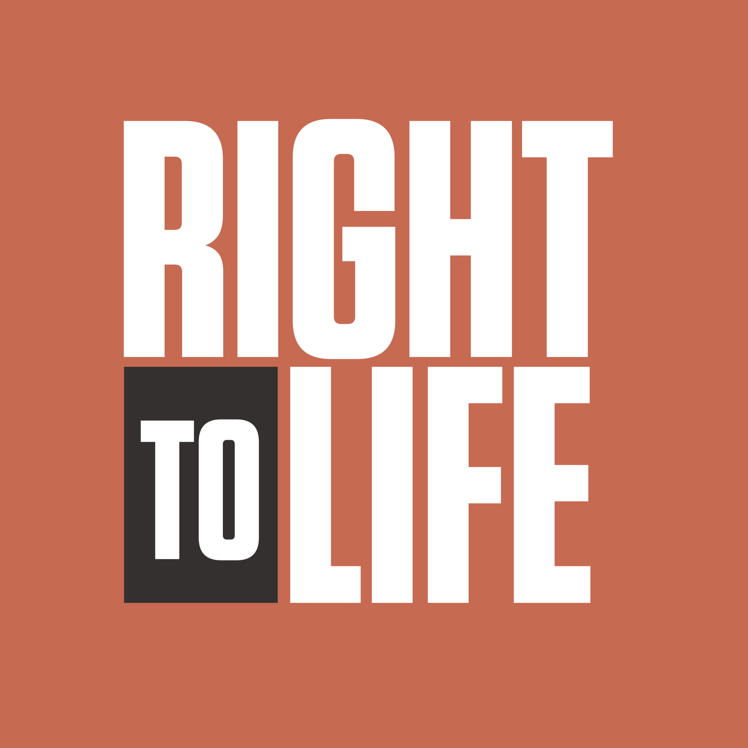 RIGHT TO LIFE
