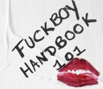 Fuckboy Handbook 101