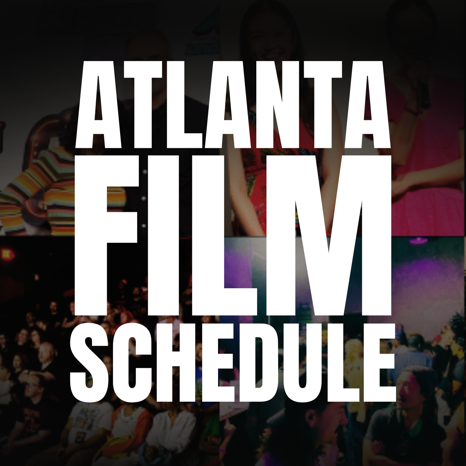Atlanta Film Schedule