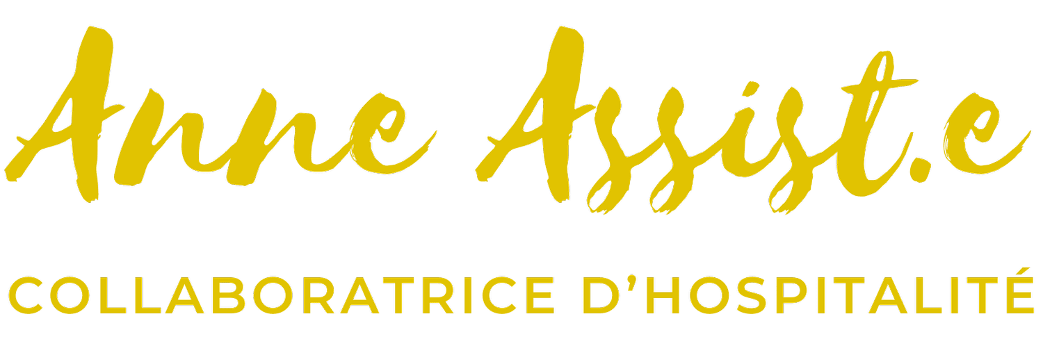 Anne Assist.e ~ Collaboratrice d'Hospitilité