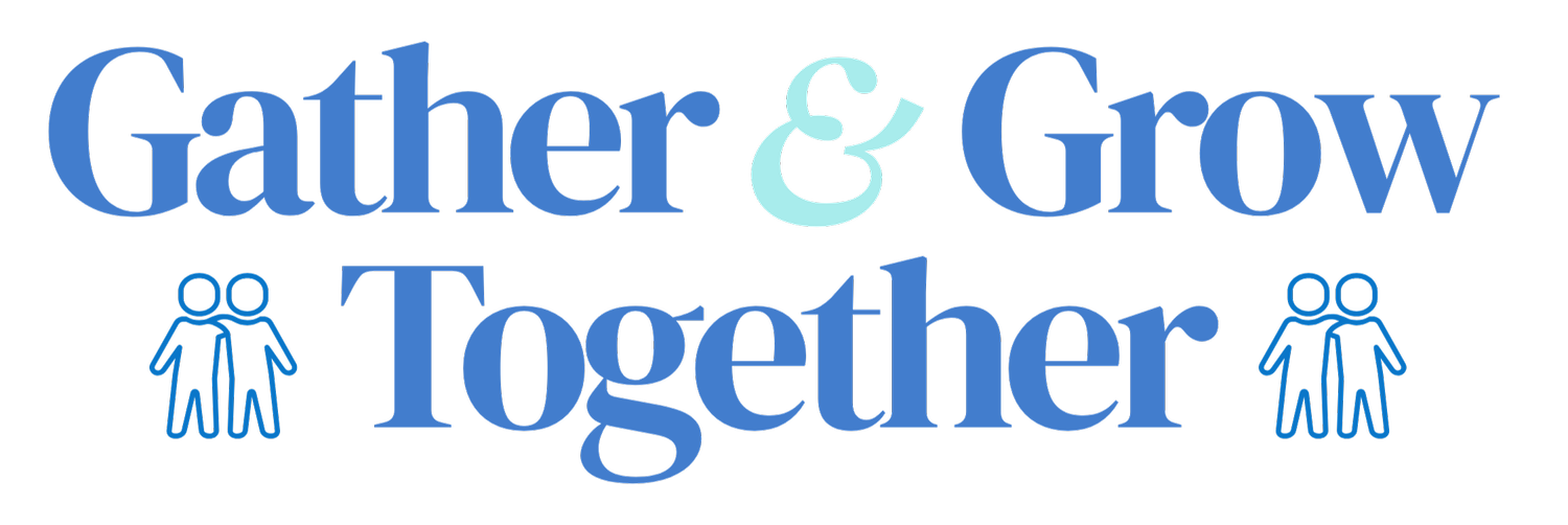 Gather and Grow Together CIC