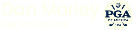 Dan Morley Golf, PGA Golf Professional