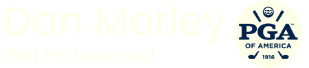 Dan Morley Golf, PGA Golf Professional