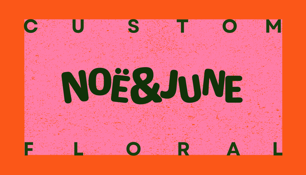 Noë&June//Florals