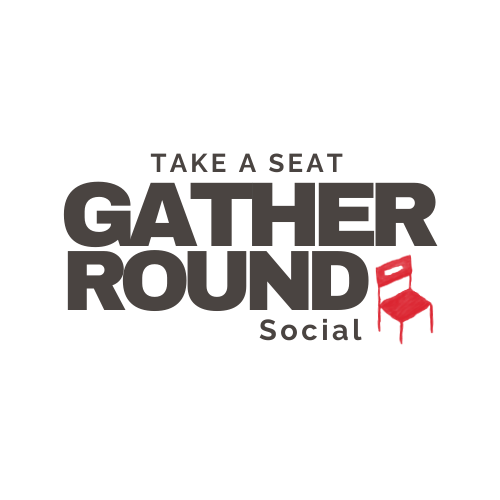 Gather Round Social