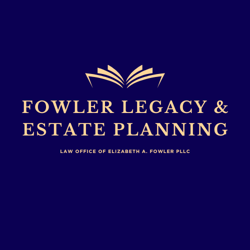 Fowler Legacy & Estate Planning