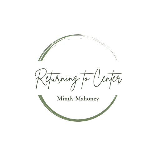 Mindy Mahoney - Returning to Center