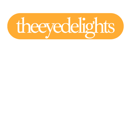 the eye delights