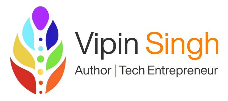 Vipin Singh - Author | Tech Entrepreneur