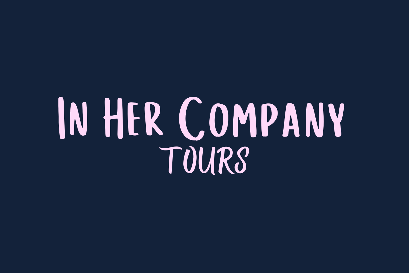 In Her Company Tours