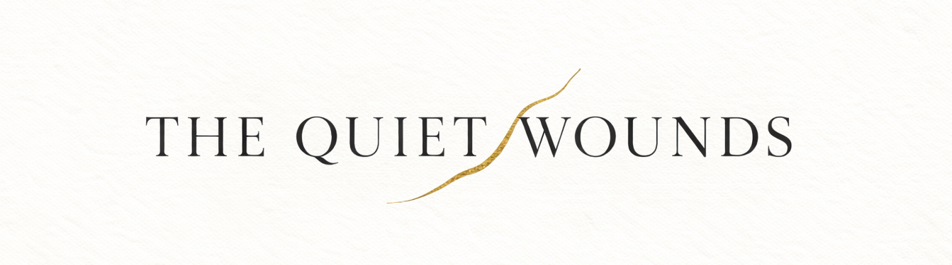 The Quiet Wounds
