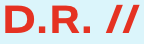 D.R. //