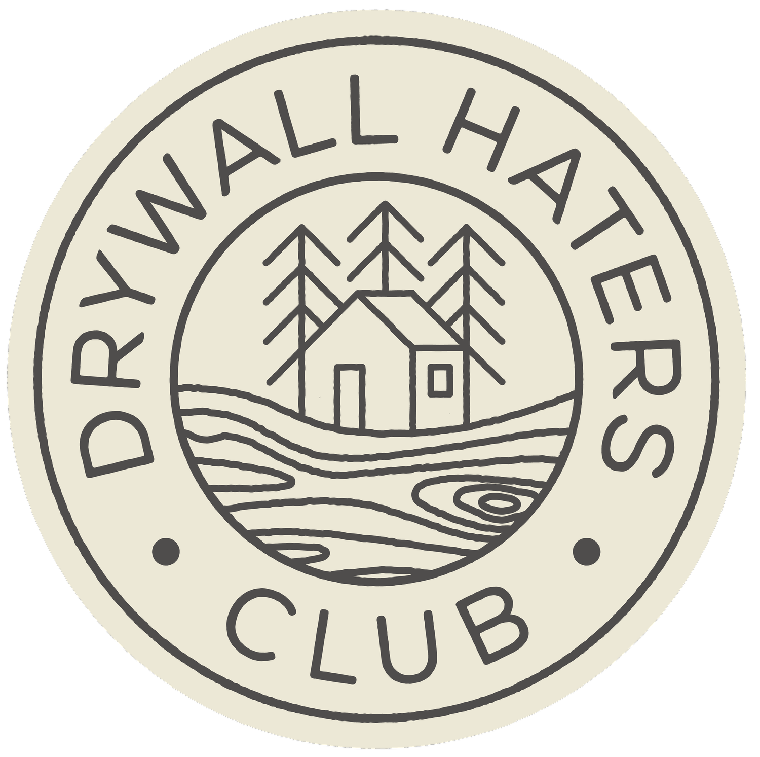 Drywall Haters Club