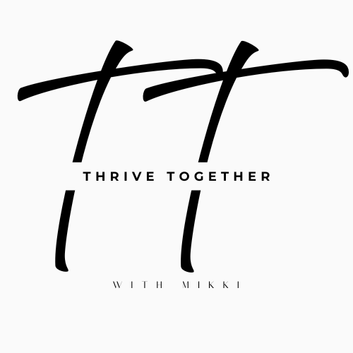 Thrive Together with Mikki