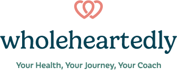 Wholeheartedly - Your Health, Your Journey, Your Coach
