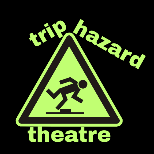 Trip Hazard Theatre