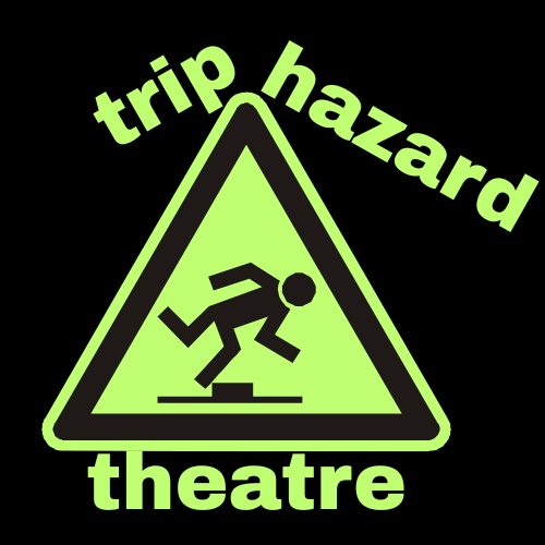 Trip Hazard Theatre