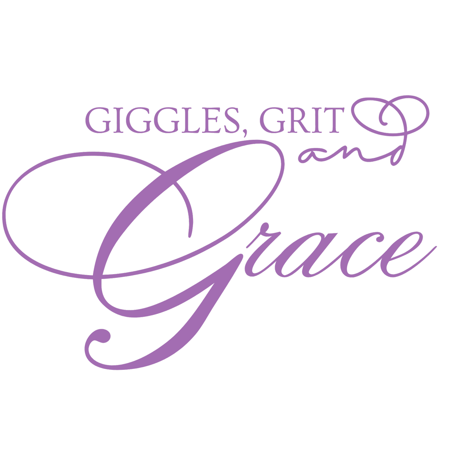 Giggles, Grit & Grace: My Life, Unfiltered.
