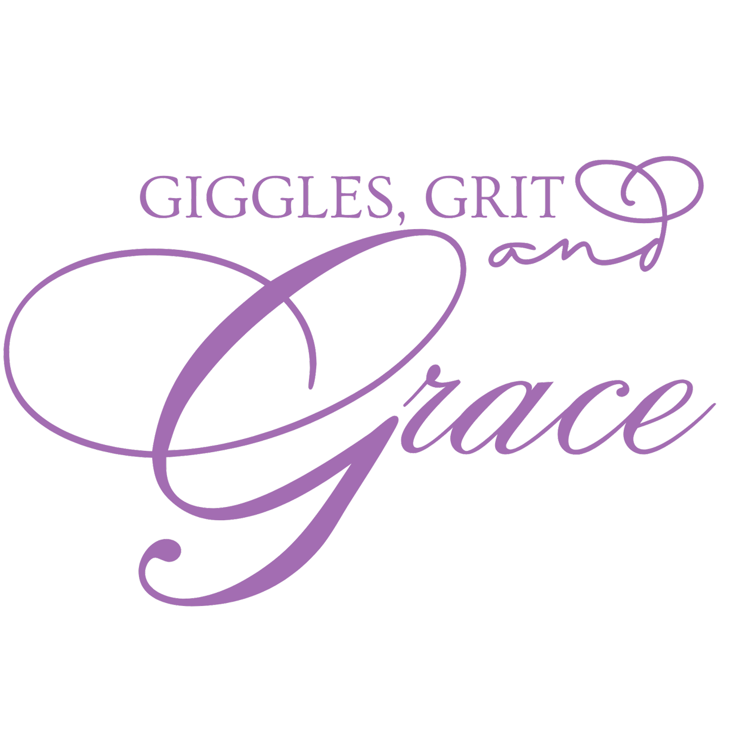 Giggles, Grit & Grace: My Life, Unfiltered.