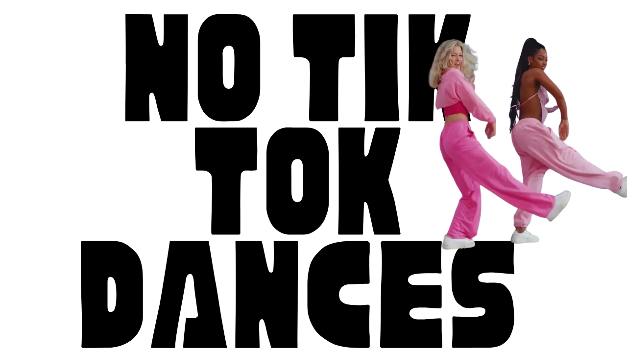 No Tik Tok Dances