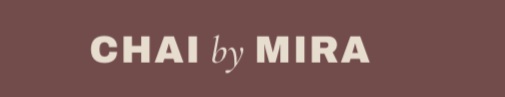 Chai by Mira